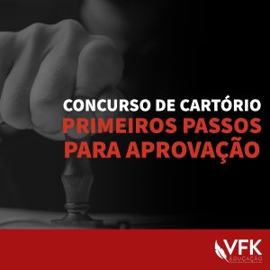 Curso de Primeiros Passos para Aprovação no Concurso de Cartório
