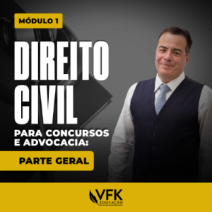 2 – Curso de Direito Civil para Concursos e Advocacia – Parte Geral – Módulo 1
