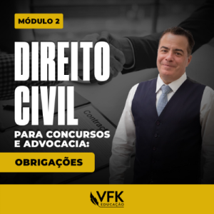 3 – Curso de Direito Civil para Concursos e Advocacia – Obrigações- Módulo 2
