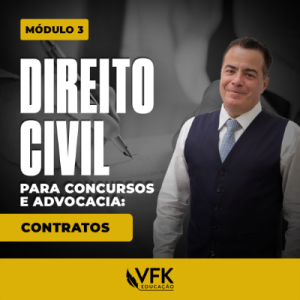4 – Curso de Direito Civil para Concursos e Advocacia – Contratos- Módulo 3
