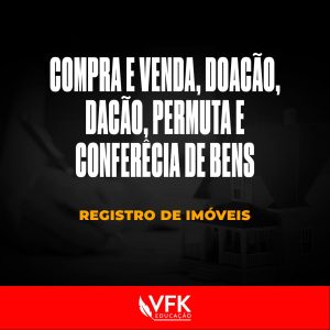 Curso de Compra e venda, doação, dação, permuta e conferência de bens- Registro de Imóveis Esquematizado