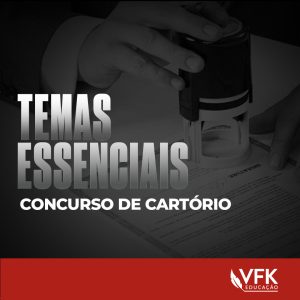 Temas Essenciais – Concurso de Cartório